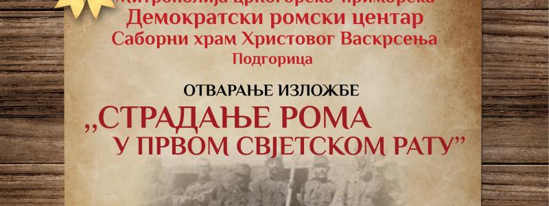 Изложба посвећена страдању Рома у Првом свјетском рату у петак 5. априла у крипти Саборног храма у Подгорици